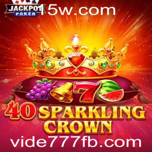 40SparklingCrown: Descubra o Envolvente Universo do Jogo com vide777